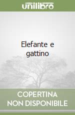 Elefante e gattino libro