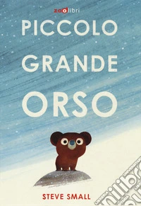 Piccolo grande orso. Ediz. a colori