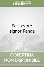 Per favore signor Panda libro