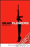 Deadflowers libro