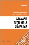 Stavano tutti male già prima libro