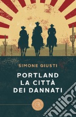 Portland. La città dei dannati libro