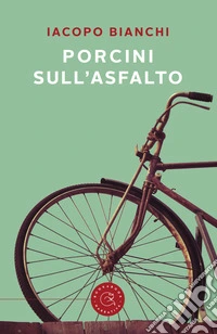 Porcini sull'asfalto libro