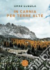 In Carnia per terre alte libro