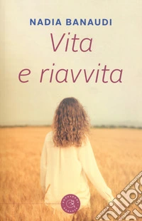 Vita e riavvita libro