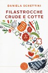 Filastrocche crude e cotte libro di Schettini Daniela