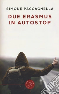Due erasmus in autostop libro