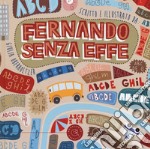 Fernando senza effe. Ediz. a colori libro