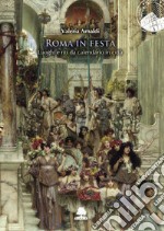 Roma in festa. Luoghi e riti da calendario in città libro