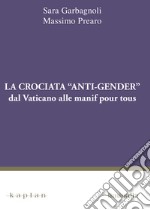 La crociata «anti-gender». Dal Vaticano alle manif pour tous