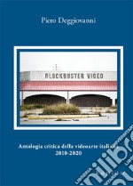 Antologia critica della videoarte italiana 2010-2020