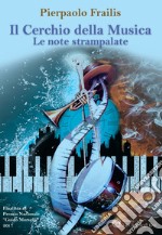 Il cerchio della musica. Le note strampalate