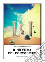 Il dilemma del porcospino libro