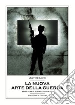 La nuova arte della guerra. I conflitti moderni e la teoria del coaching war libro