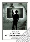 La nuova arte della guerra. I conflitti moderni e la teoria del coaching war libro di Savin Leonid