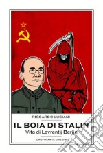 Il boia di Stalin. La vita di Lavrentij Berija