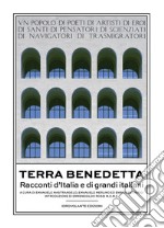 Terra benedetta. Racconti d'Italia e di grandi italiani libro