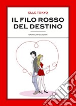 Il filo rosso del destino libro