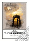 Fantascientifico. Vol. 1 libro