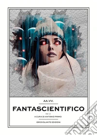 Fantascientifico. Vol. 3