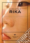 Rika libro di Vattani Mario