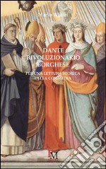 Dante rivoluzionario borghese. Per una lettura storica della Commedia libro