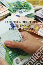 La tutela dell'Euro contro la falsificazione libro