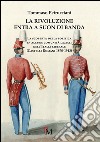 La rivoluzione entra a suon di banda. La scoperta della politica in alcune comunità laziali nell'Italia liberale (Castelli romani 1870-1913) libro