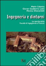 Ingegneria e dintorni. La nascita della facoltà di ingegneria a Firenze