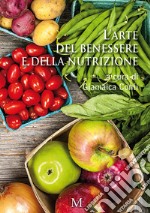 L'arte del benessere e della nutrizione libro