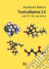 Tossicodipendenze 2.0. Aspetti specialistici libro di Persia Massimo