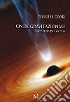 Onde gravitazionali. La scoperta del secolo libro