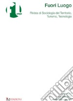 Fuori luogo. Rivista di sociologia del territorio, turismo, tecnologia (2017). Vol. 1 libro