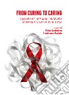 From curing to caring. Quality of life and longevity in patients with HIV in Italy libro