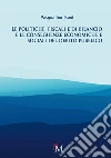 Le politiche fiscali e di bilancio e le conseguenze economiche e sociali del debito pubblico libro di Isoni Pasqualino