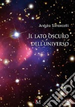 Il lato oscuro dell'universo libro