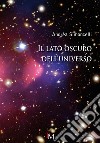 Il lato oscuro dell'universo libro di Simoncelli Andrea