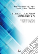 Il decreto legislativo 10 marzo 2000 n. 74. Evoluzione normativa e questioni applicative