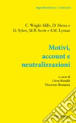 Motivi, account e neutralizzazioni