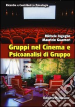 Gruppi nel cinema e psicoanalisi di gruppo libro