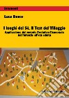 I luoghi del sé. Il test del villaggio. Applicazione del metodo evolutivo-elementale dall'infanzia all'età adulta libro