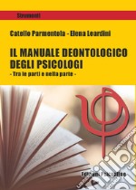 Il manuale deontologico degli psicologi. Tra le parti e nella parte