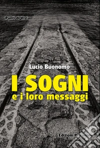 I sogni e i loro messaggi libro