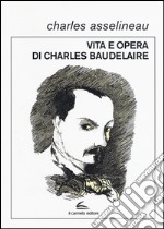 Vita e opere di Charles Baudelaire