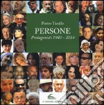 Persone. Protagonisti 1980-2014 libro