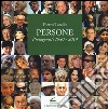 Persone. Protagonisti 1980-2014 libro di Tarallo Pietro