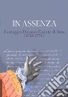 In assenza. Il carteggio Durazzo-Kaunitz di Brno (1748-1774) libro di Leoncini L. (cur.)
