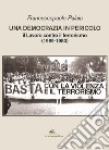 Una democrazia in pericolo. Il lavoro contro il terrorismo (1969-1980) libro di Palaia Francescopaolo