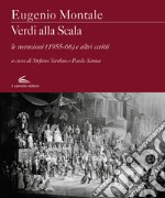 Verdi alla Scala. Le recensioni (1955-66) e altri scritti libro