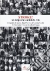 Stroke! Un colpo che cambia la vita. Ediz. illustrata libro